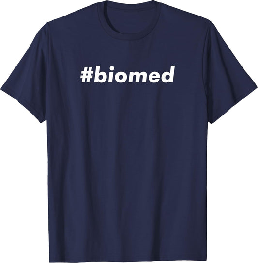 Hashtag Biomed for Biomedical Engineers T-Shirt - T-Shirt | Navy