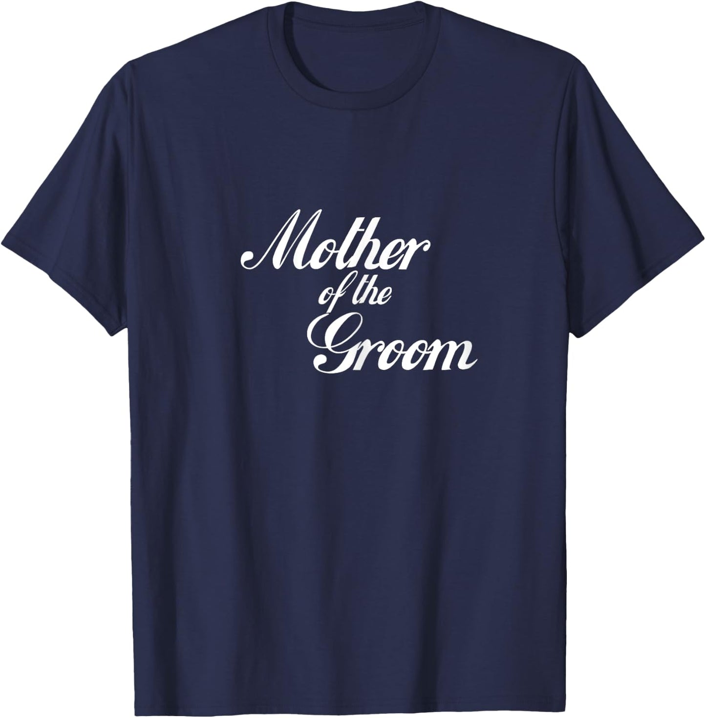 Mother Of The Groom T-Shirt - T-Shirt | Navy