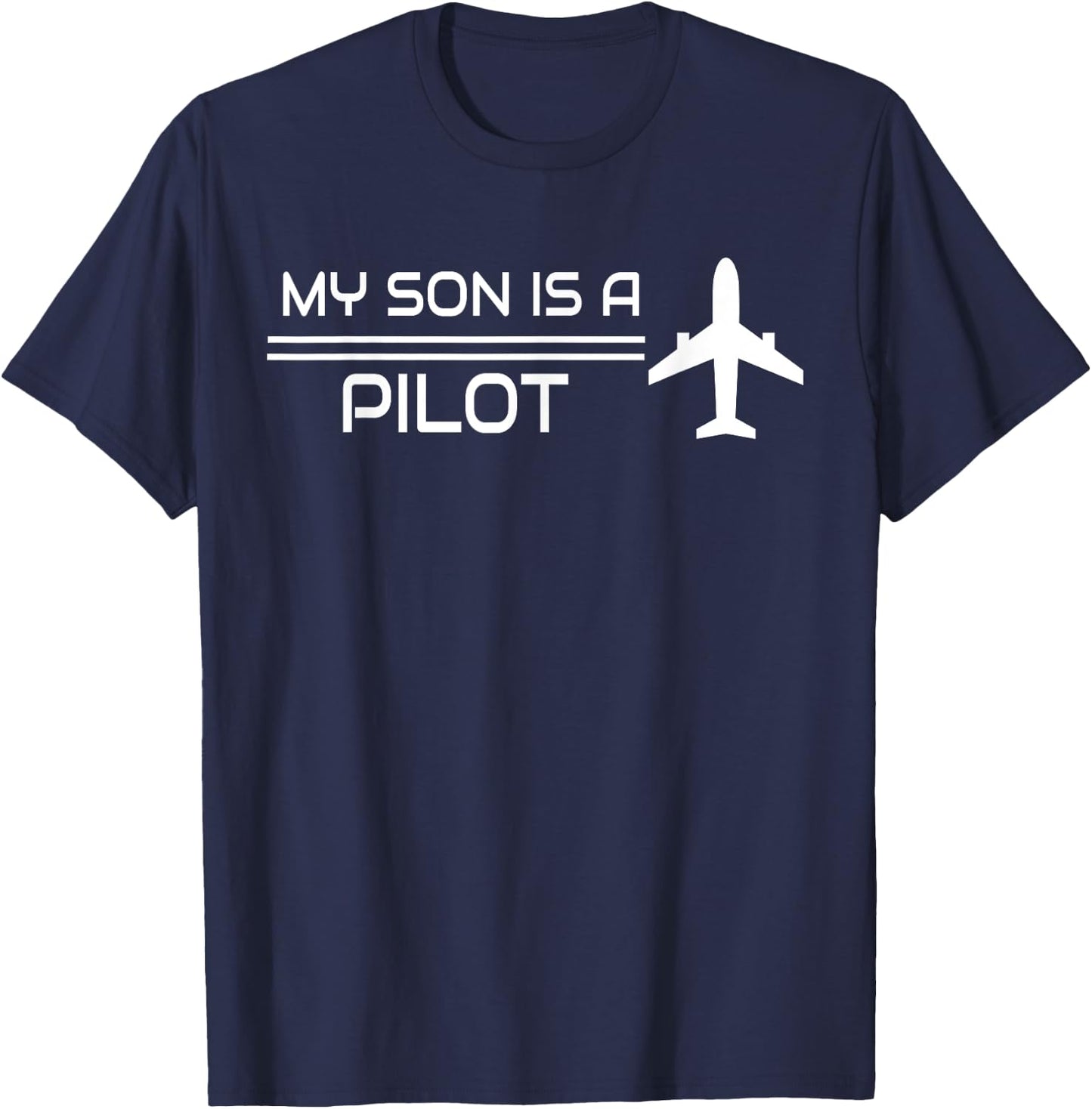 My Son Is The Captain Mom Dad Airplane Pilot Piloting T-Shirt - T-Shirt | Navy