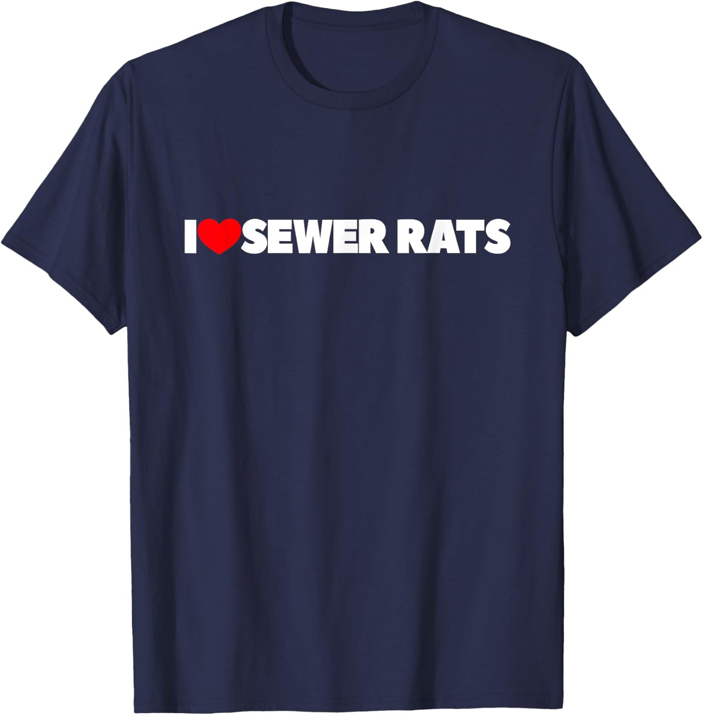 I Love (Heart) Sewer Rats T-Shirt - T-Shirt | Navy