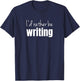 I'd rather be writing T-Shirt - T-Shirt | Navy