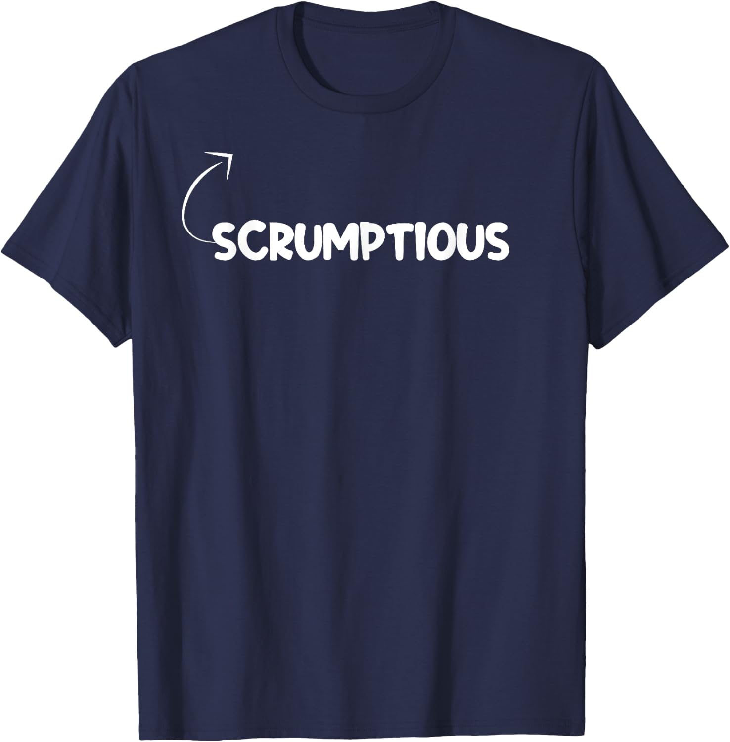 I'm Scrumptious Funny Personality Character Reference T-Shirt - T-Shirt | Navy