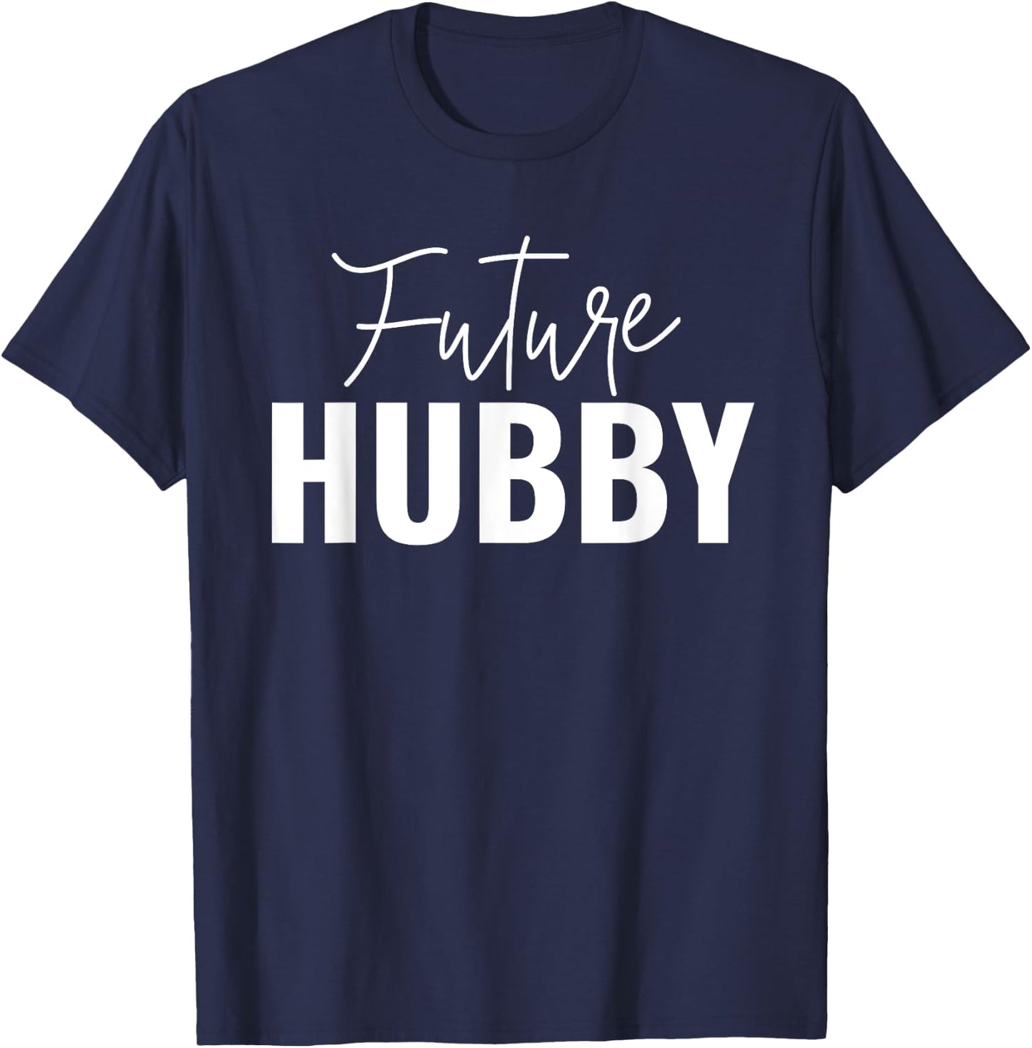 Future Hubby And Future Wifey Matching Couples Engagement T-Shirt - T-Shirt | Navy