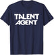Talent Agent Shirt, Talent Agent , Shirts T-Shirt - T-Shirt | Navy