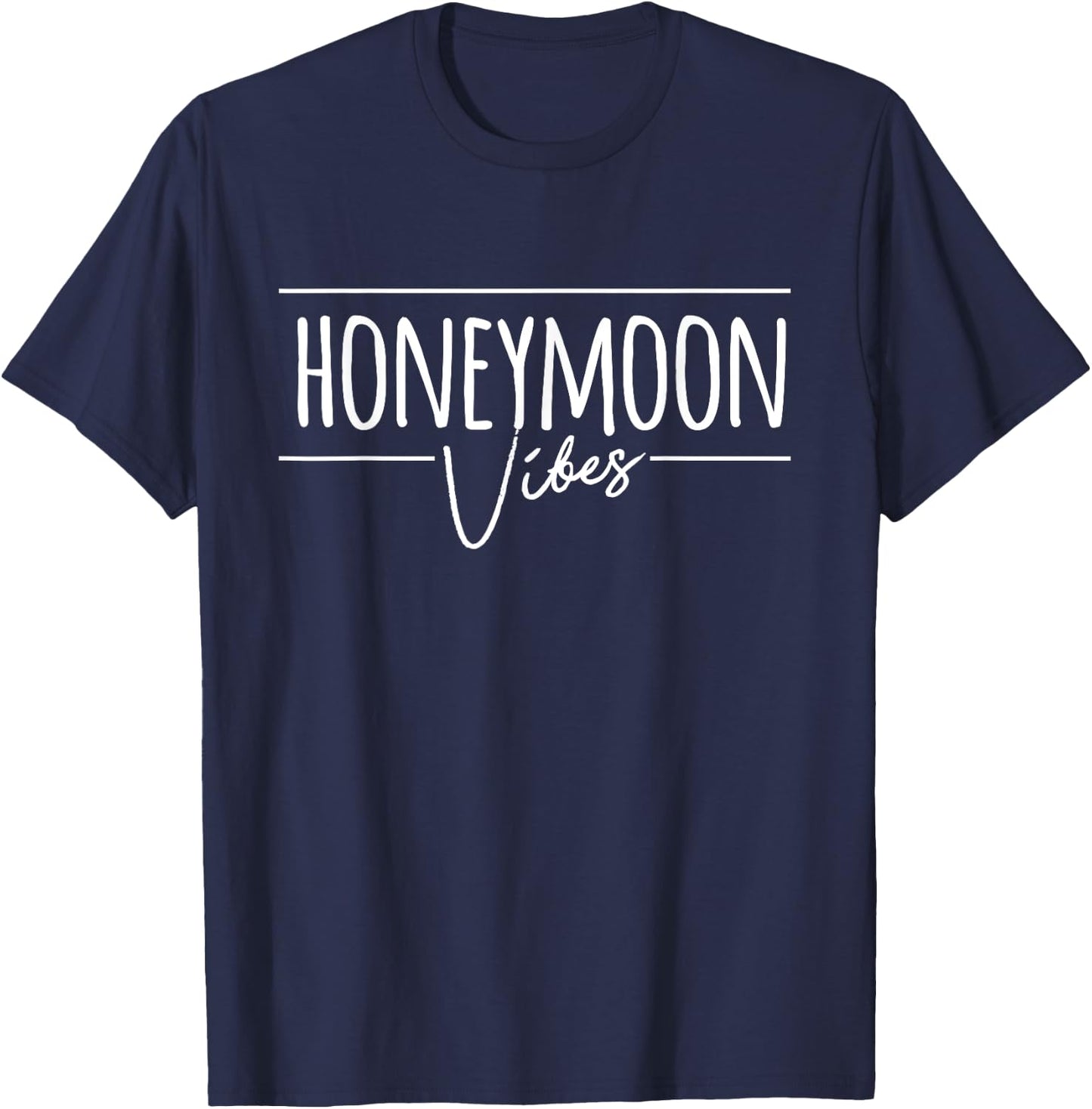 Honeymoon Vibes for New Brides Wedding T-Shirt - T-Shirt | Navy