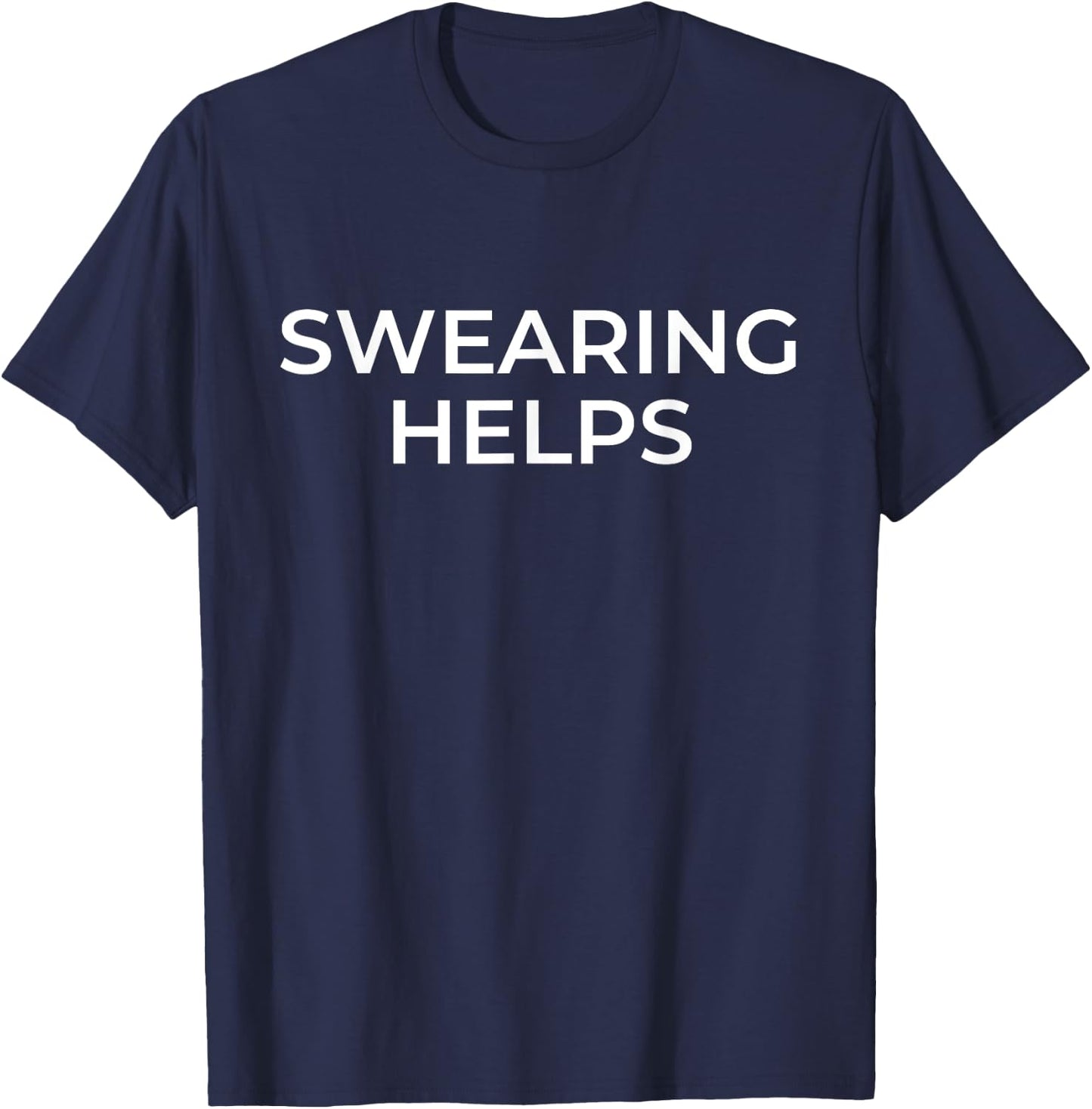 Swearing Helps Funny Swearing Gym Training T-Shirt - T-Shirt | Navy