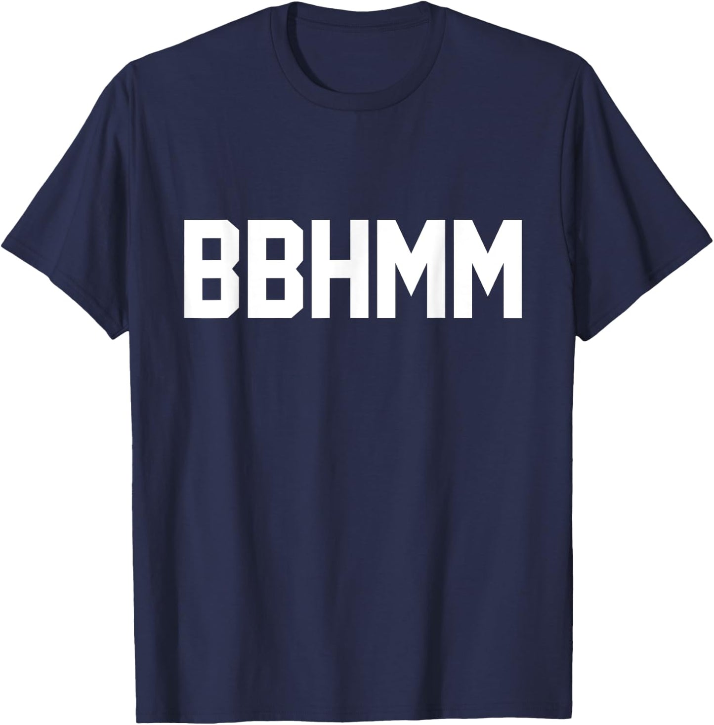 Funny Hipster Meme BBHMM T-Shirt - T-Shirt | Navy