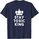 Stay toxic king apparel T-Shirt - T-Shirt | Navy