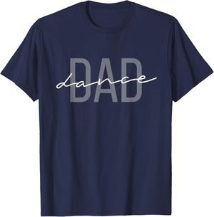 Dance Dad Funny Dance Dad Father's Day T-Shirt - T-Shirt | Navy