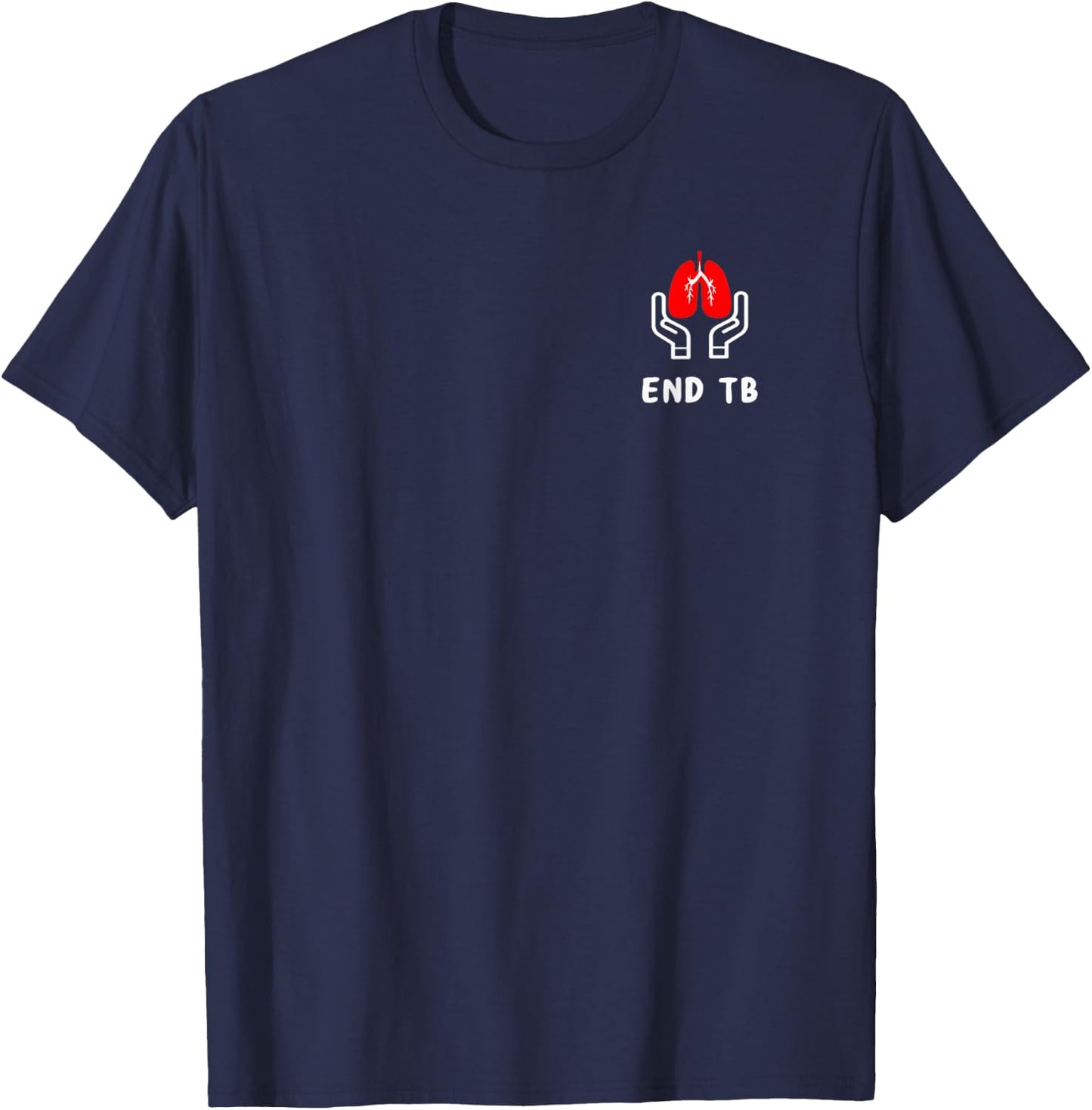 Tuberculosis End TB pocket Awareness World TB Day T-Shirt - T-Shirt | Navy