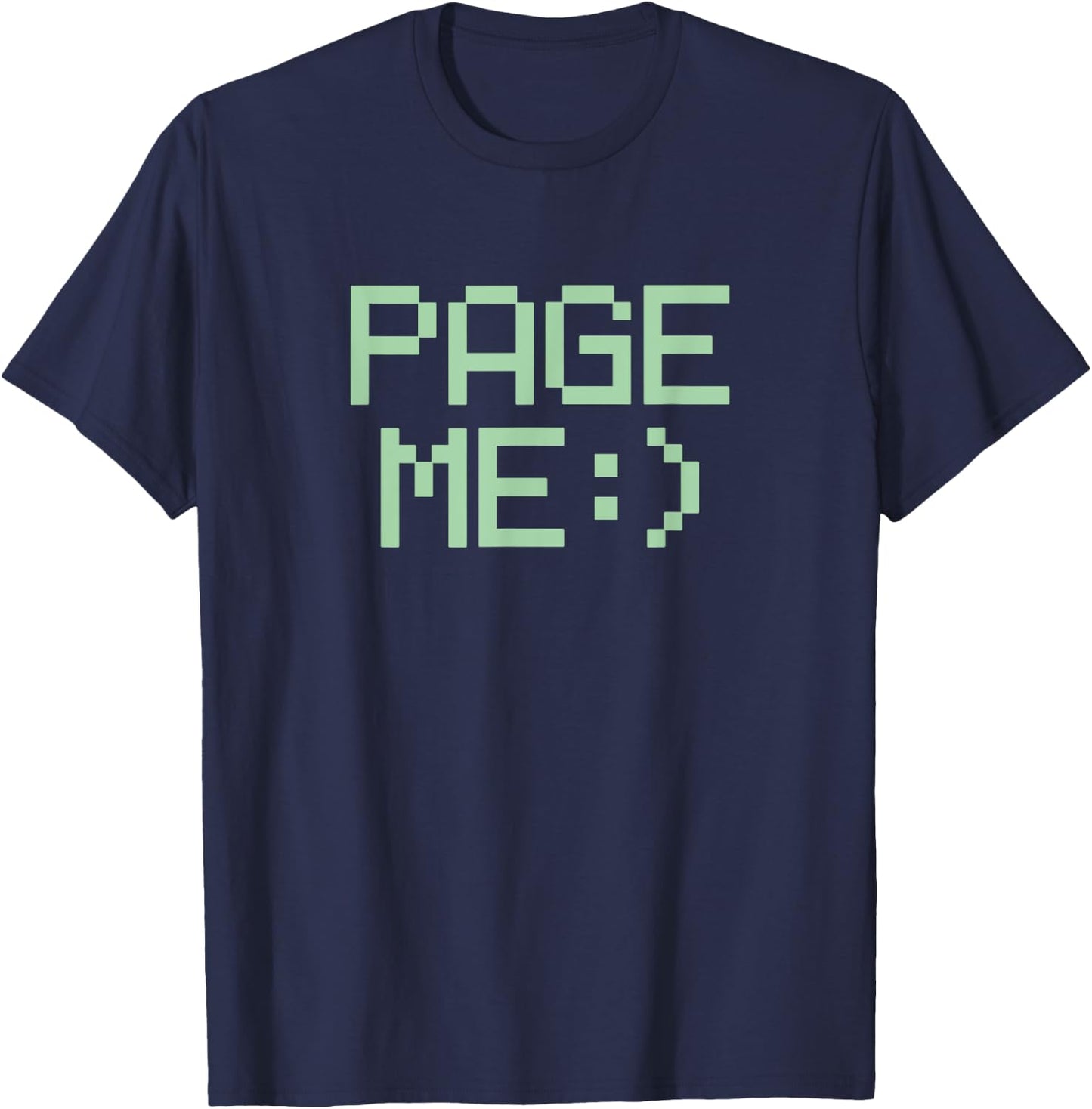 PAGE ME :) - retro 80s 90s beeper pager phone text humor T-Shirt - T-Shirt | Navy