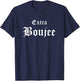 Extra Boujee Urban Hip Hop Slang Bourgeoisie Bougie T-Shirt - T-Shirt | Navy
