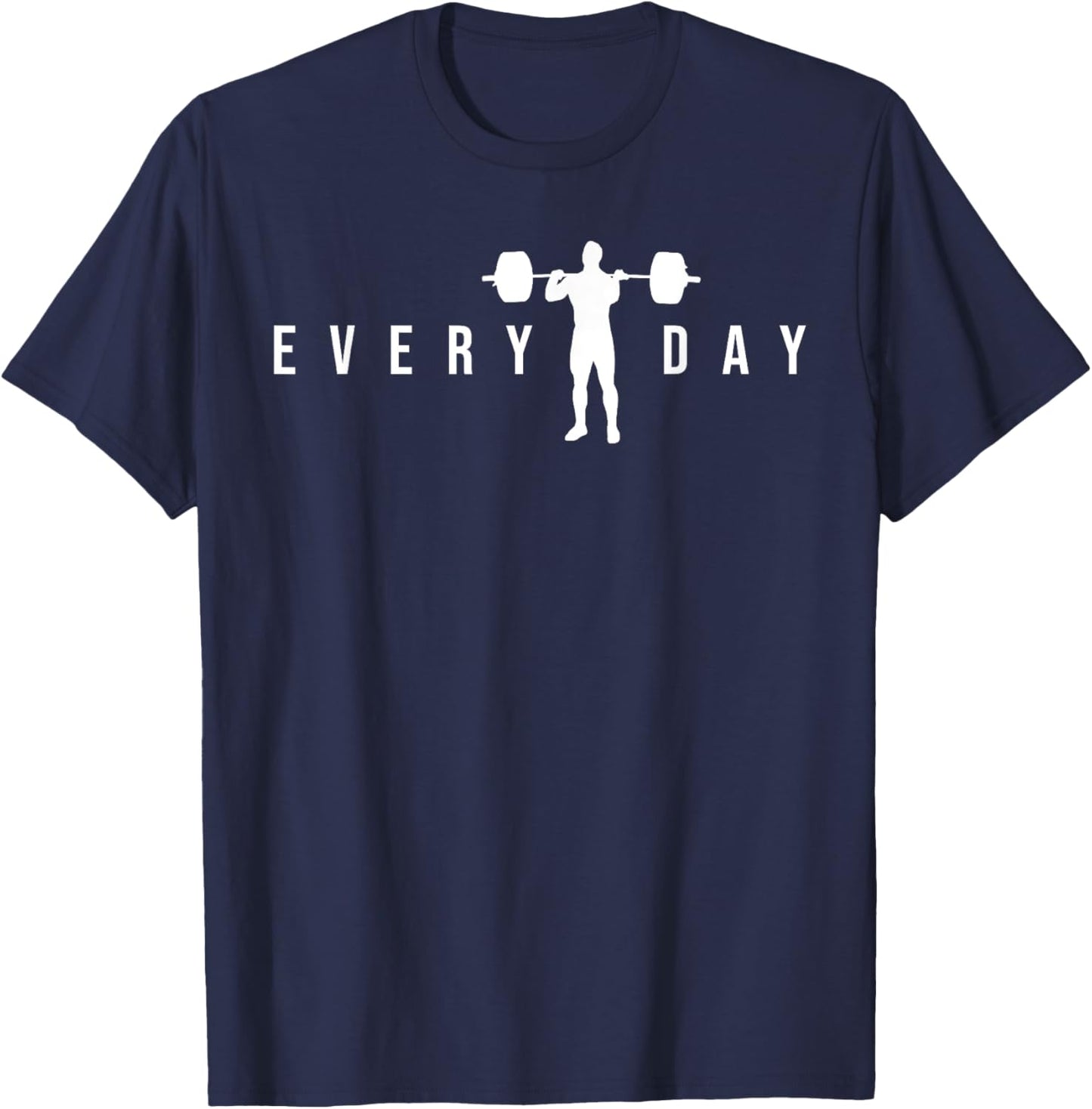 Weightlifting Every Day Funny Powerlifting Lifting Gift T-Shirt - T-Shirt | Navy