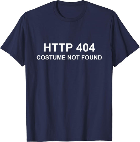 Computer HTTP 404 Costume Not Found Funny Lazy Halloween T-Shirt - T-Shirt | Navy
