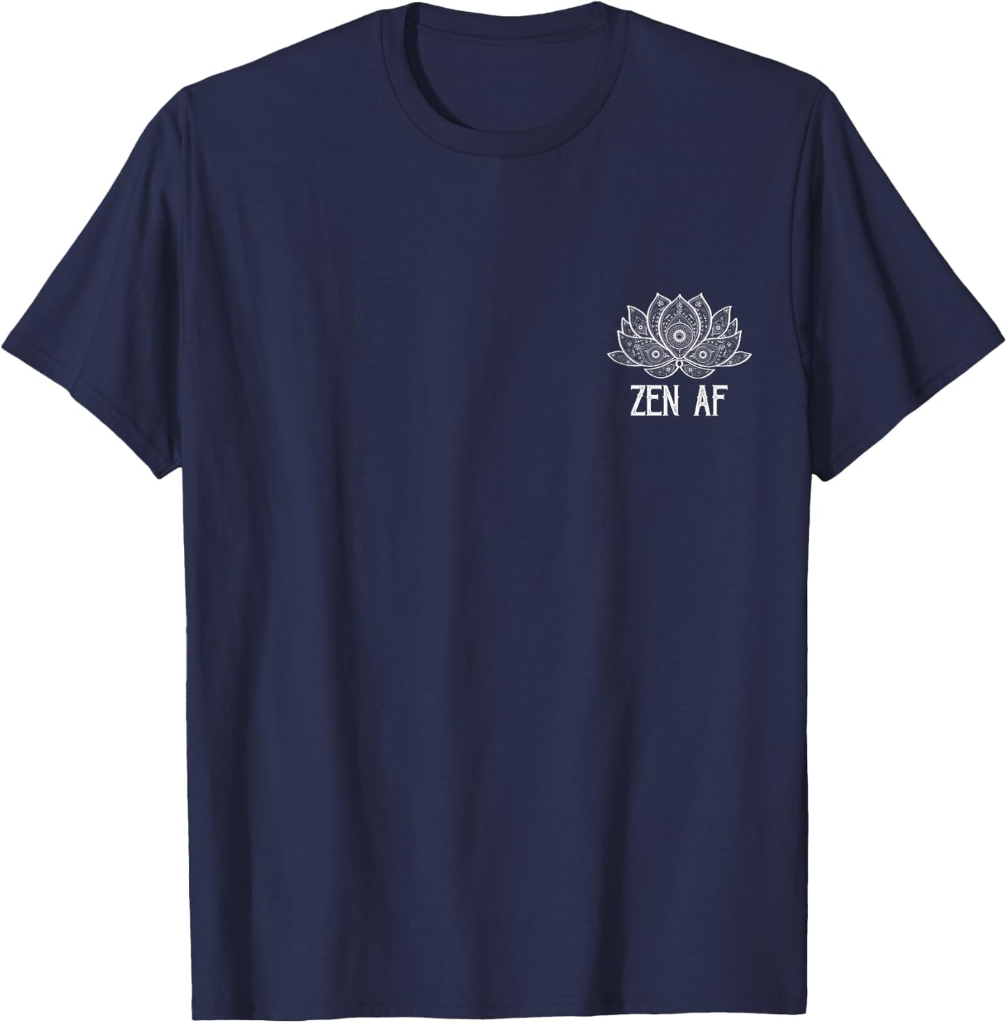 Funny Zen AF Yogi Gift Sarcastic Yoga Lover T-Shirt - T-Shirt | Navy