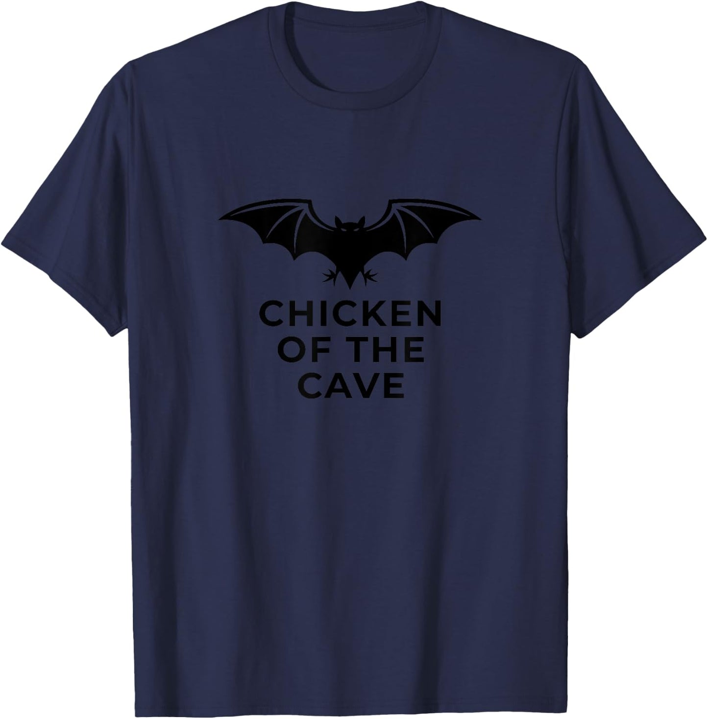 Chicken Of The Cave - Funny Bat Humor T-Shirt - T-Shirt | Navy