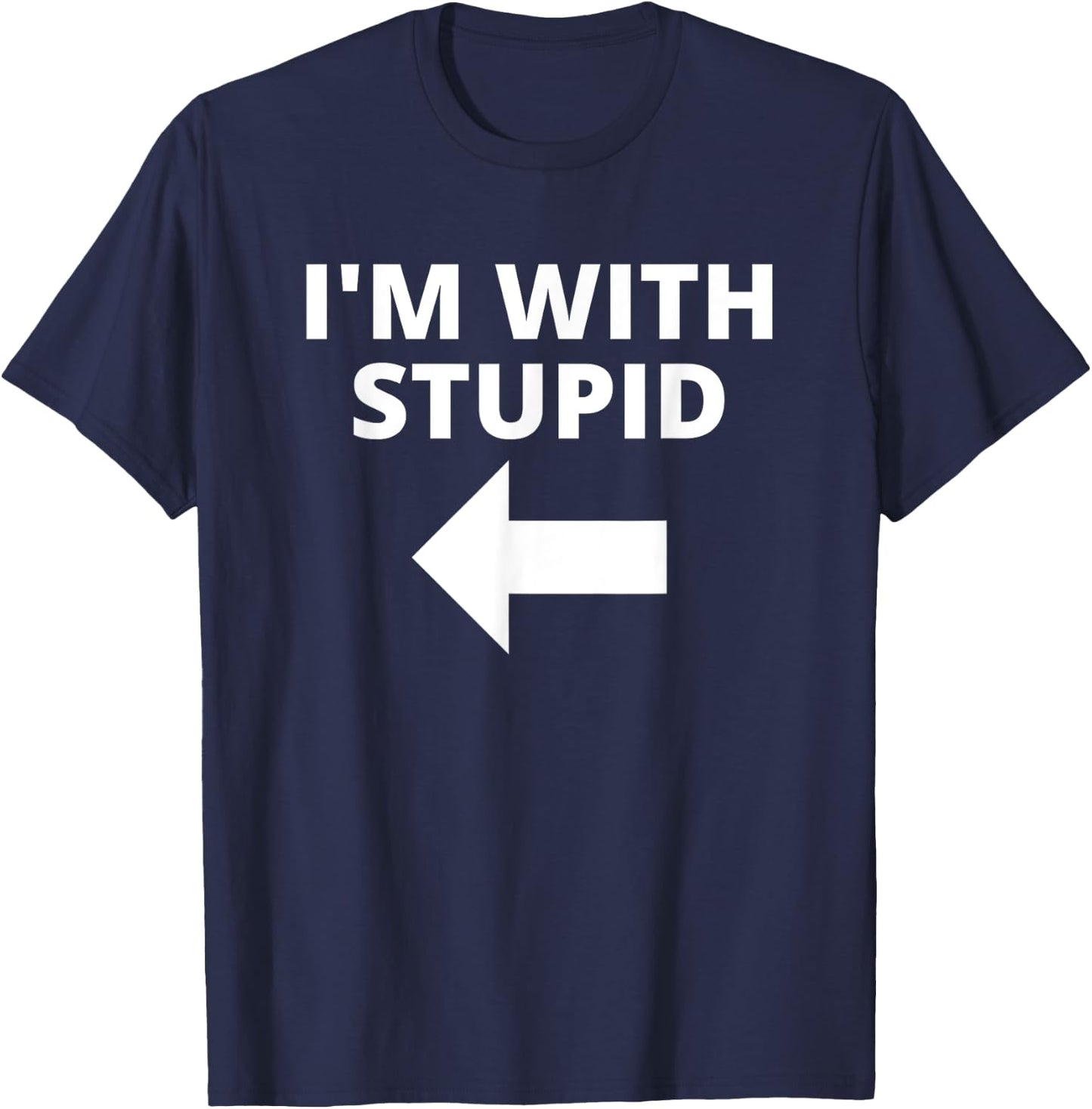 I'm With Stupid Funny Matching Couples T-Shirt - T-Shirt | Navy