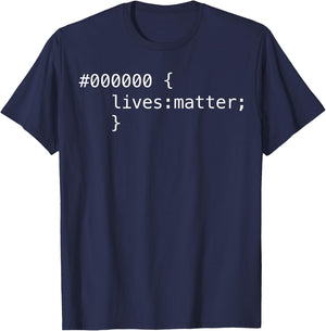 Black Lives Matter In Hex Code - Geek Political Prostest T-Shirt - T-Shirt | Navy