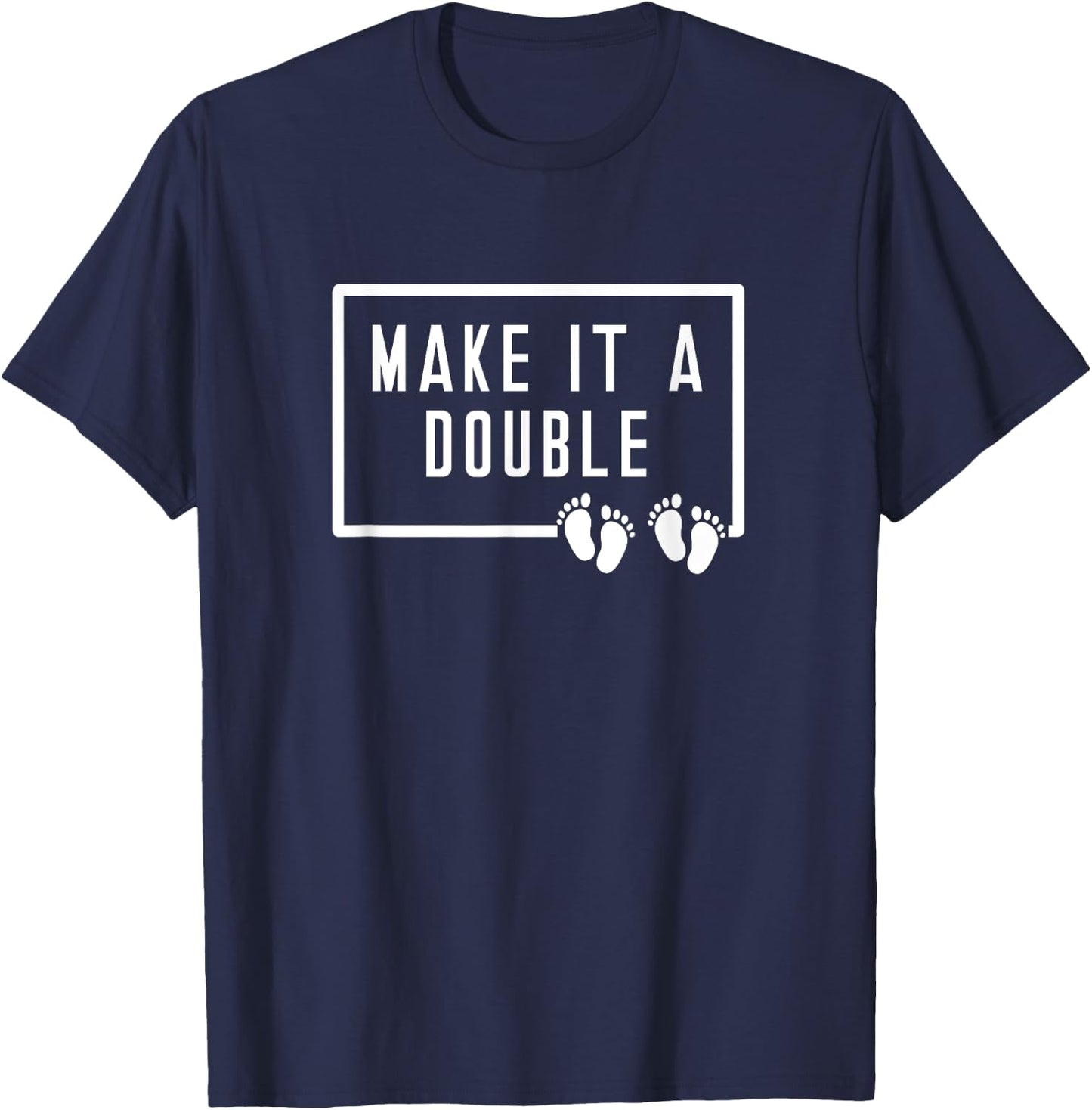 Make It A Double Twins 2 Two Children Daddy Father's Day T-Shirt - T-Shirt | Navy