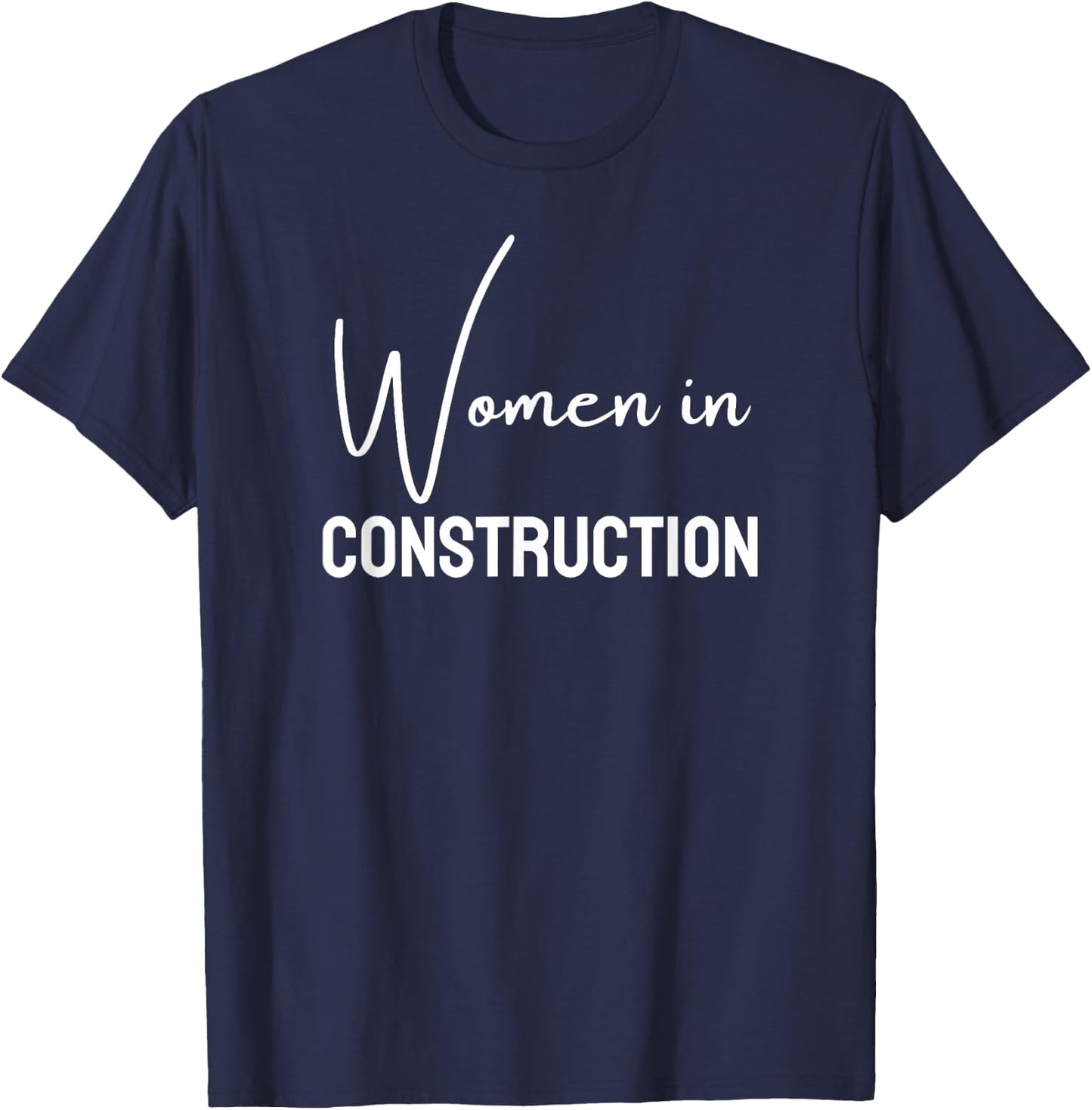 Women in Construction for girls teens women T-Shirt - T-Shirt | Navy
