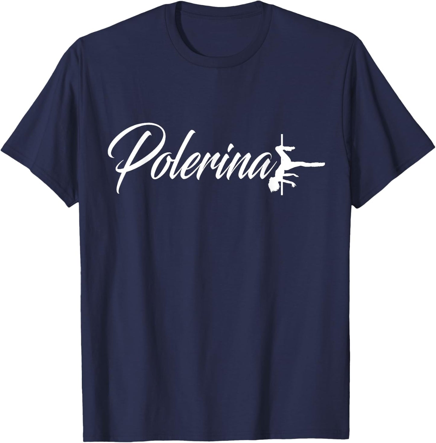 Polerina Pole Dancer Burlesque Pole Dancing T-Shirt - T-Shirt | Navy