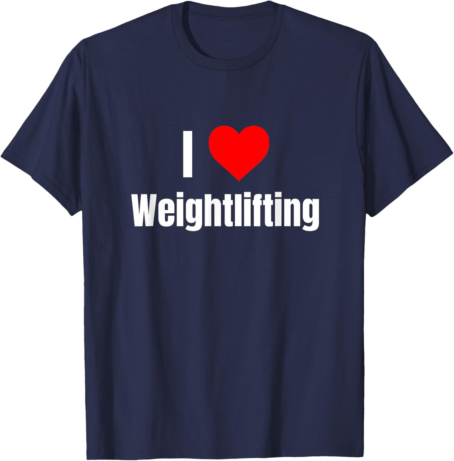 I Love Weightlifting Heart Gifts Men Women Apparel Clothes T-Shirt - T-Shirt | Navy