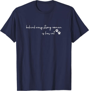 Behind Every Strong Woman is Her Cat Funny Pet Lover T-Shirt - T-Shirt | Navy