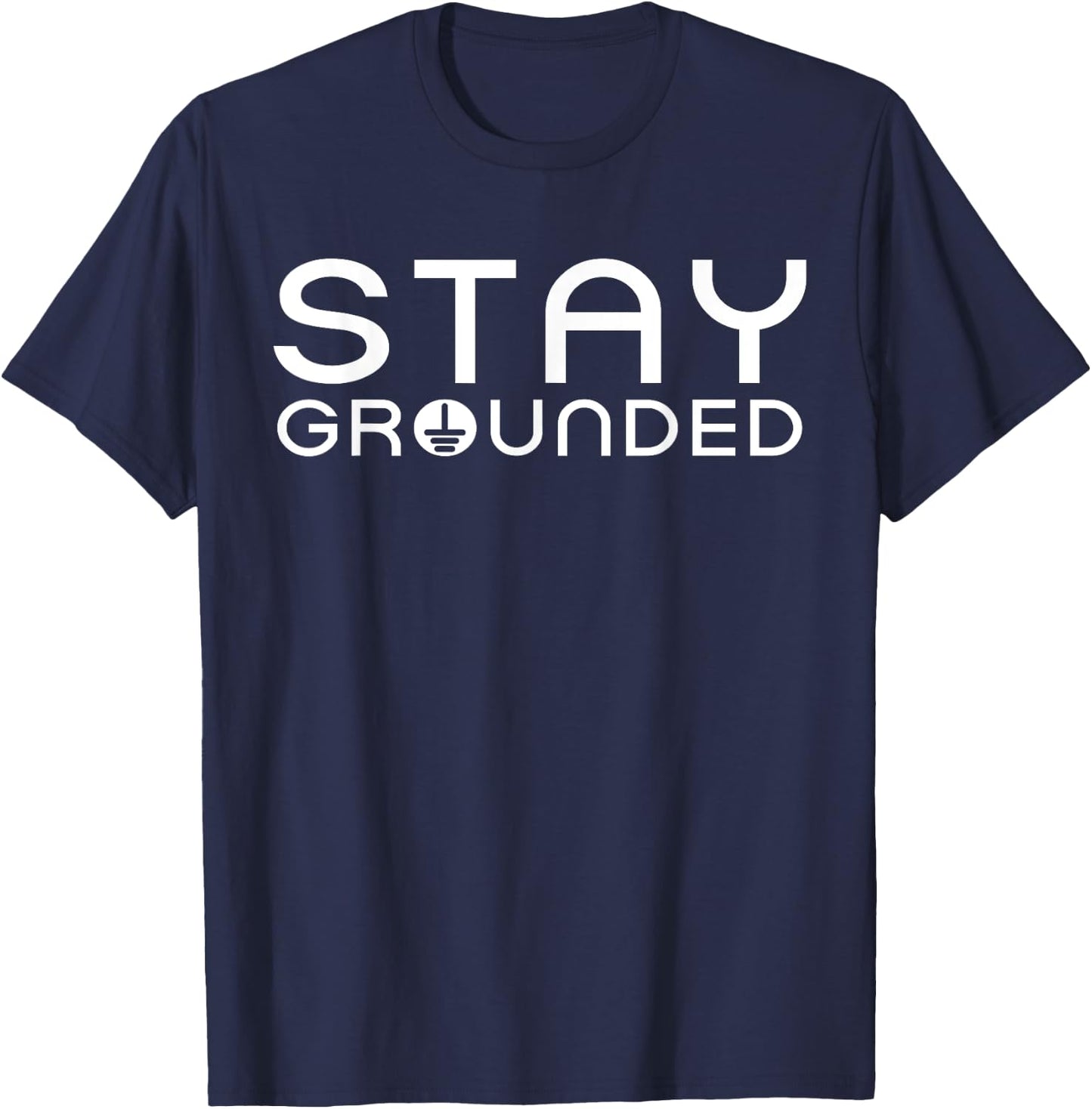 Electrician Art Men Women Electrical Engineer Stay Grounded T-Shirt - T-Shirt | Navy
