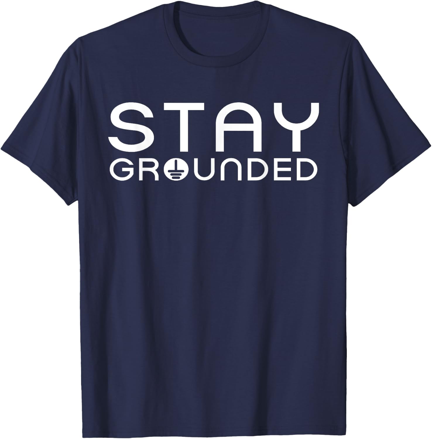 Electrician Art Men Women Electrical Engineer Stay Grounded T-Shirt - T-Shirt | Navy