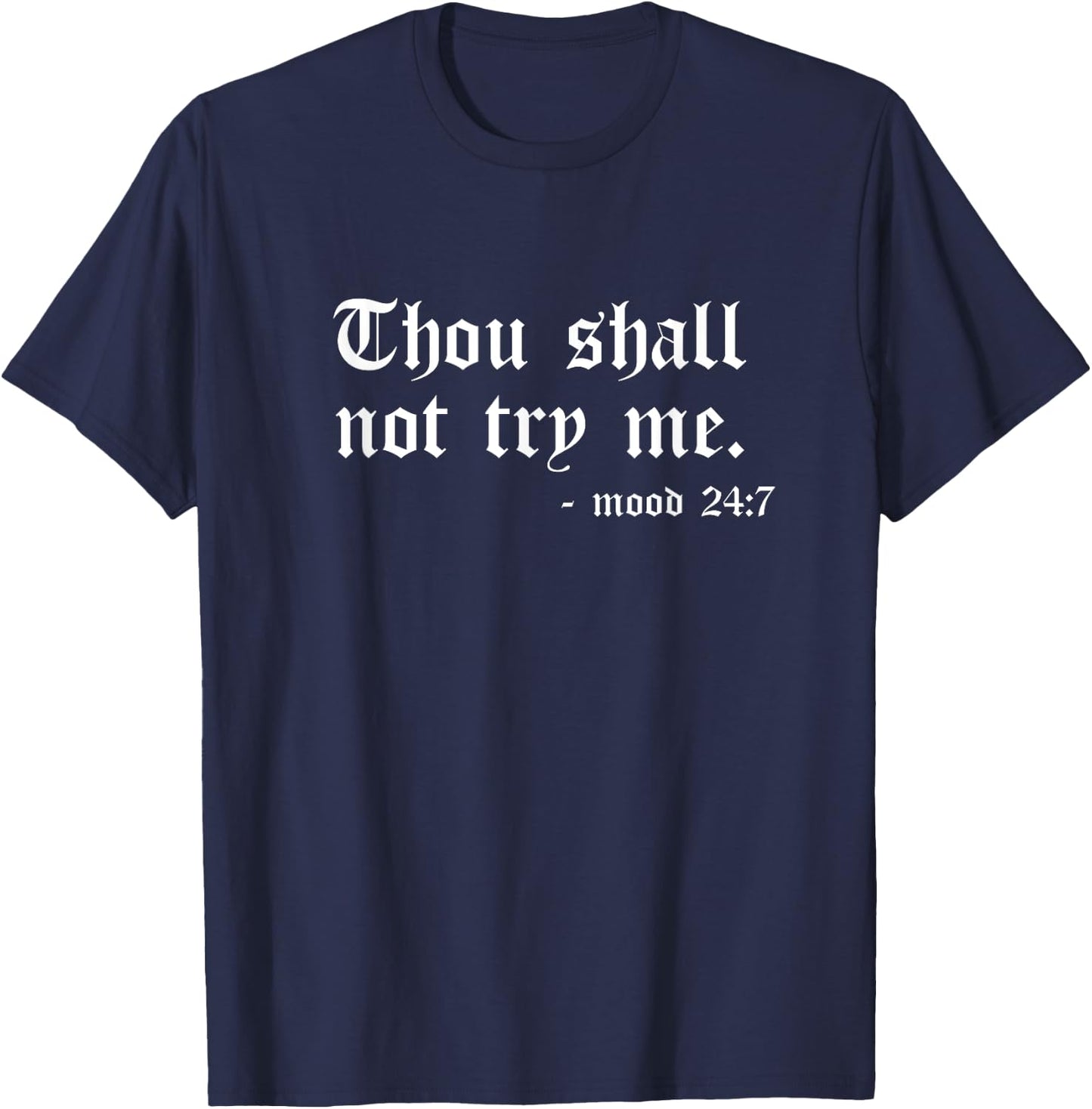 Thou Shall Not Try Me Mood Meditating Relaxation Meditate T-Shirt - T-Shirt | Navy