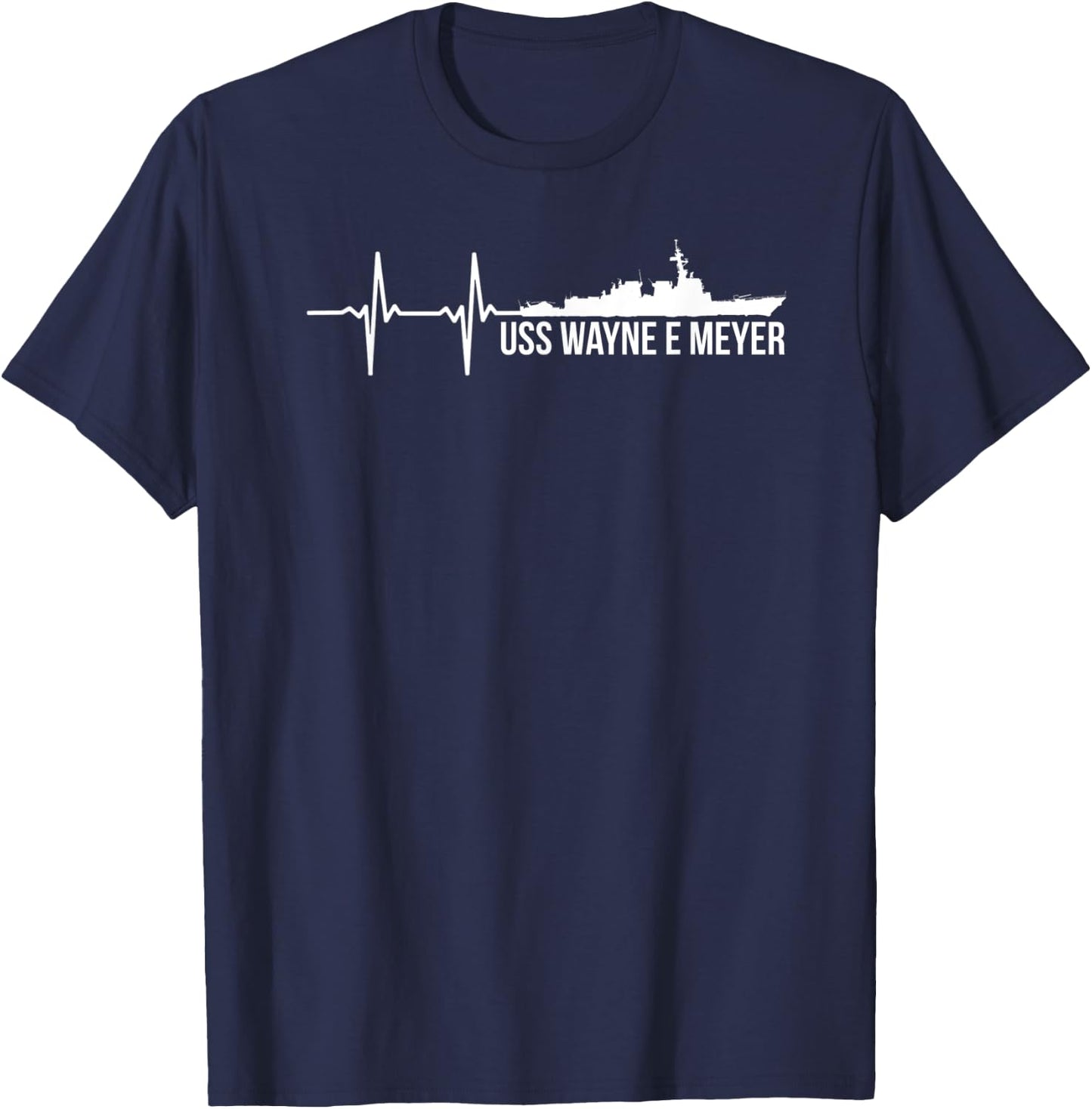 EKG Heartbeat USS Wayne E Meyer DDG-108 Destroyer T-Shirt - T-Shirt | Navy