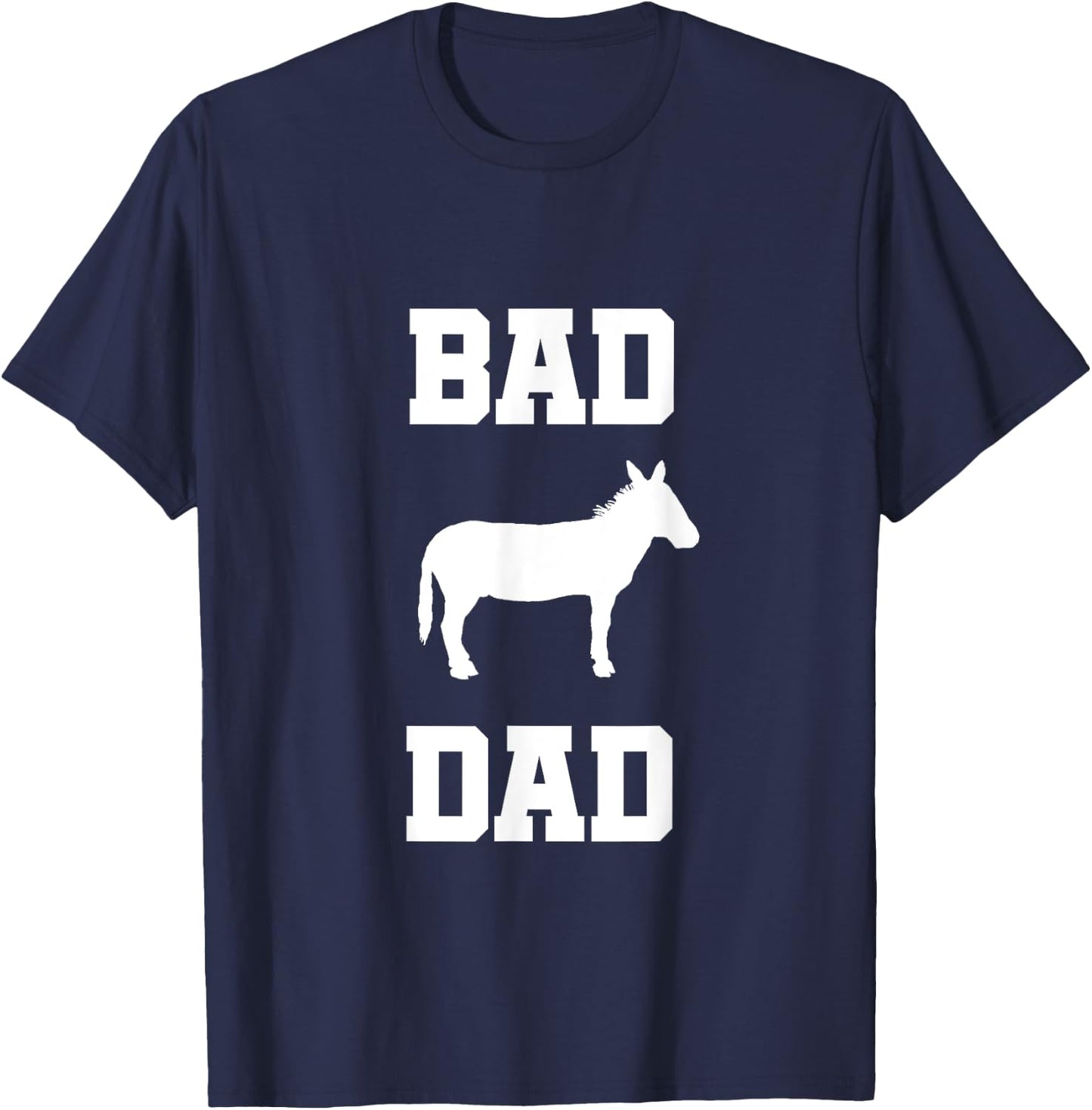Bad ass Dad funny Father gift T-Shirt - T-Shirt | Navy