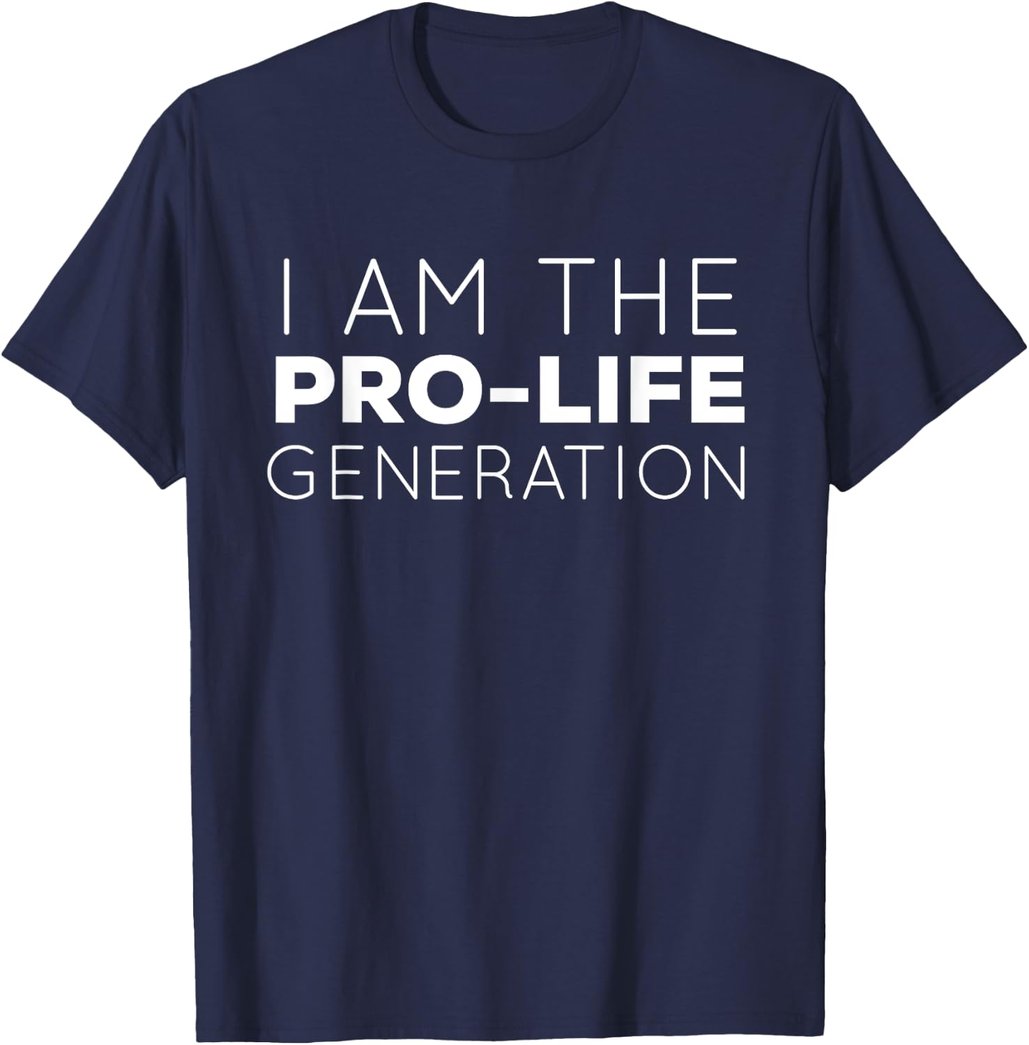 I Am The Pro-Life Generation T-Shirt - T-Shirt | Navy