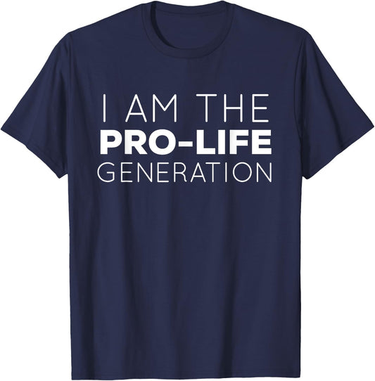 I Am The Pro-Life Generation T-Shirt - T-Shirt | Navy