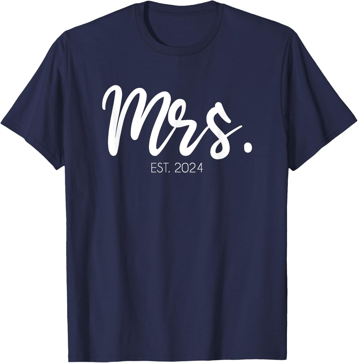 Wedding Matching Gifts Mrs. Est. 2024 Bridal Gift Bride T-Shirt - T-Shirt | Navy