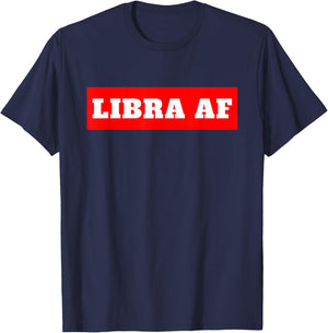 Libra AF Horoscope Birthday T-Shirt - T-Shirt | Navy