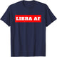 Libra AF Horoscope Birthday T-Shirt - T-Shirt | Navy