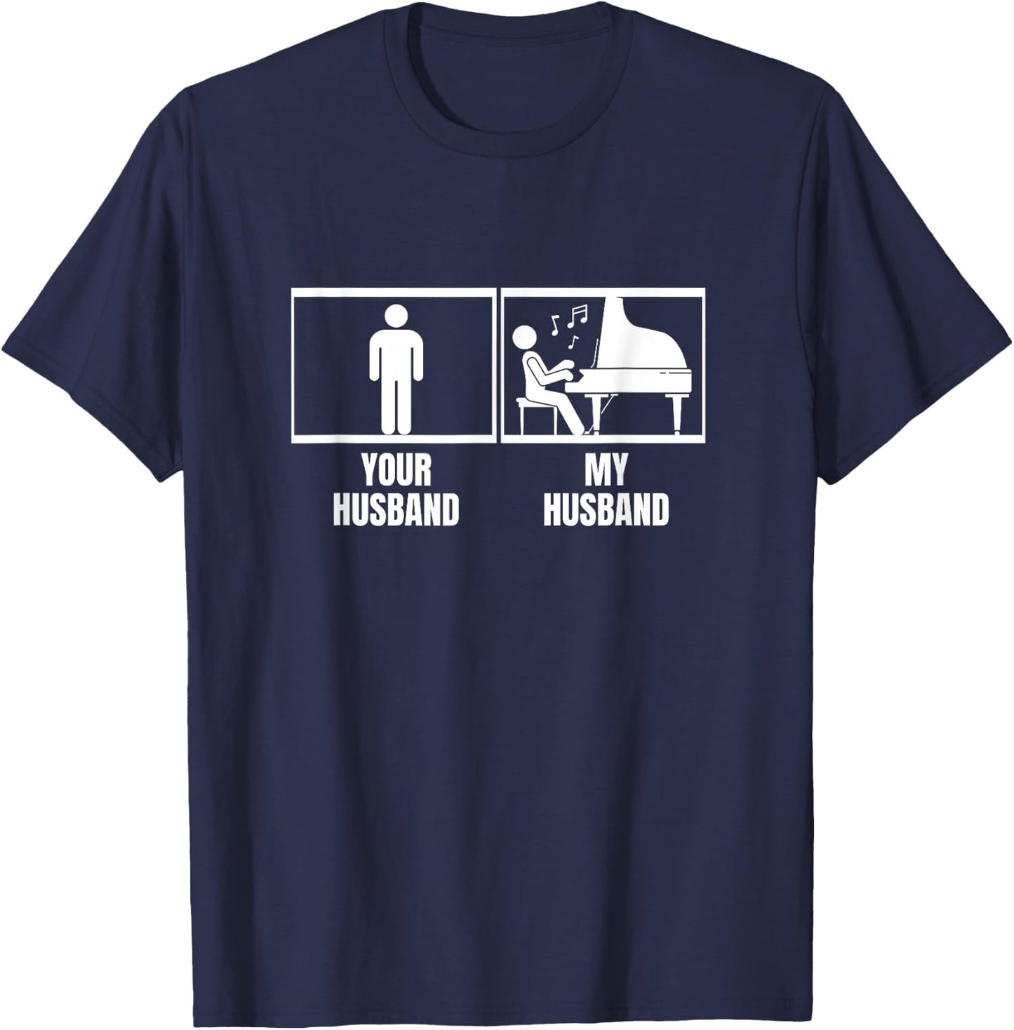 Your Husband My Husband Piano Wife Funny Pianist T-Shirt - T-Shirt | Navy