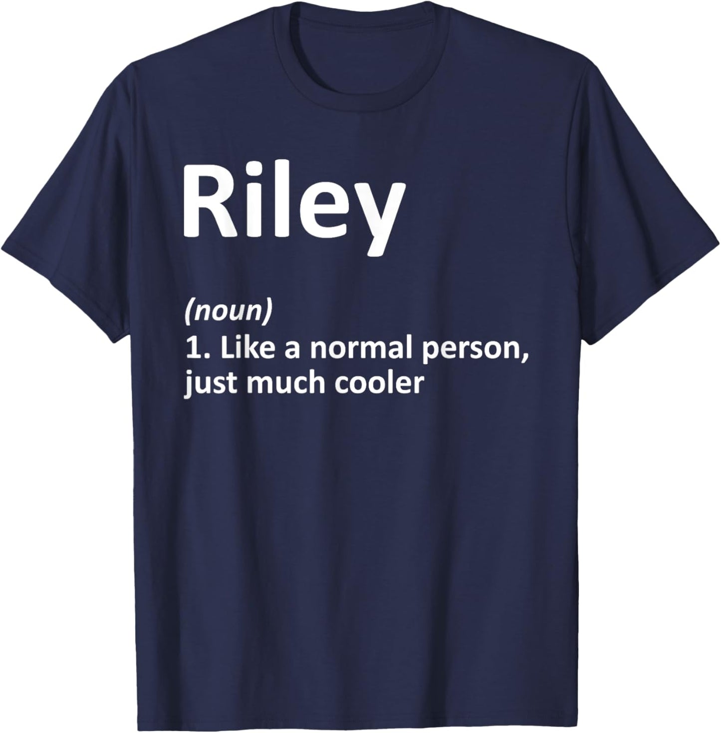 RILEY Definition Personalized Name Funny Birthday Gift T-Shirt - T-Shirt | Navy