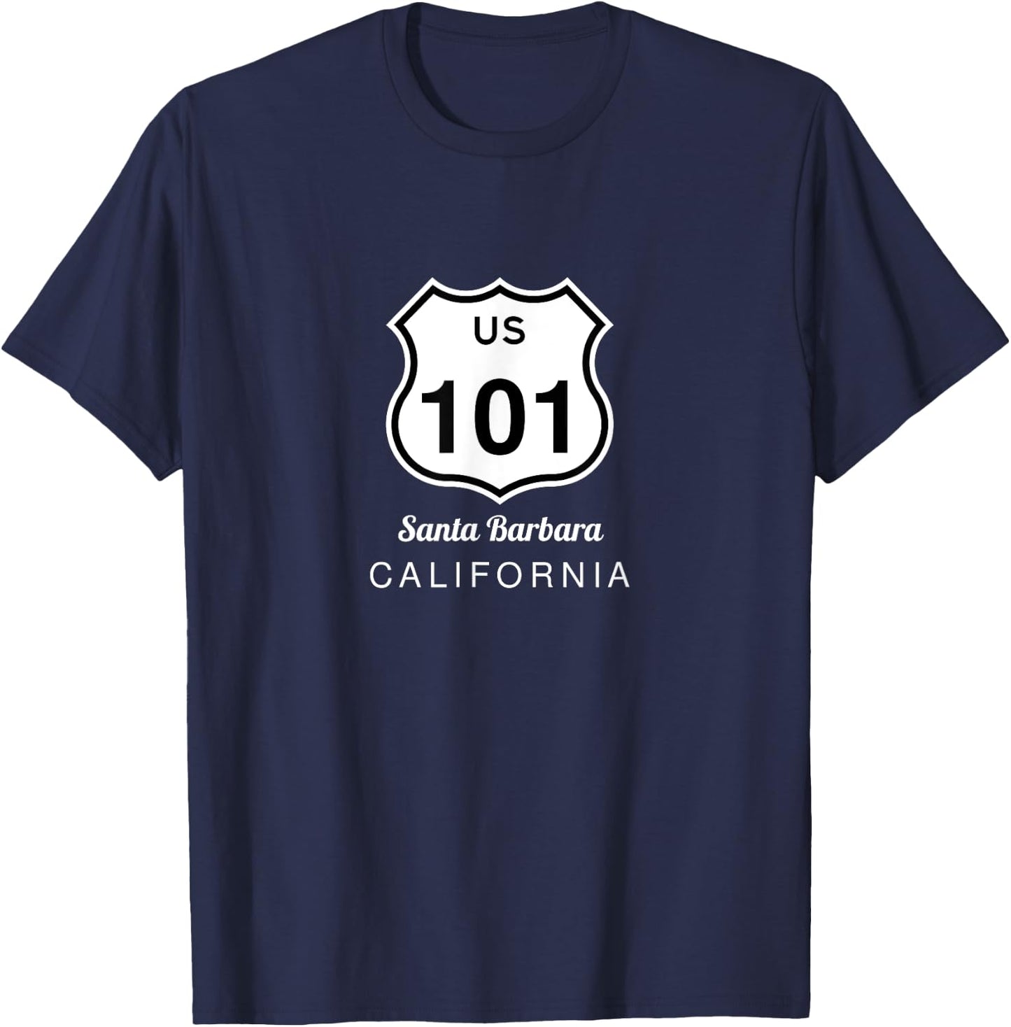 Santa Barbara CA Historic US Route 101 US Highway 101 T-Shirt - T-Shirt | Navy