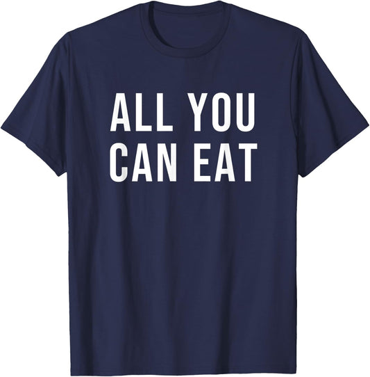 All You Can Eat T-Shirt - T-Shirt | Navy