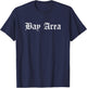 Bay Area Old English Style Hip Hop Inspired T-Shirt - T-Shirt | Navy