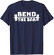 Bend that Bar weightlifting gym T-Shirt - T-Shirt | Navy