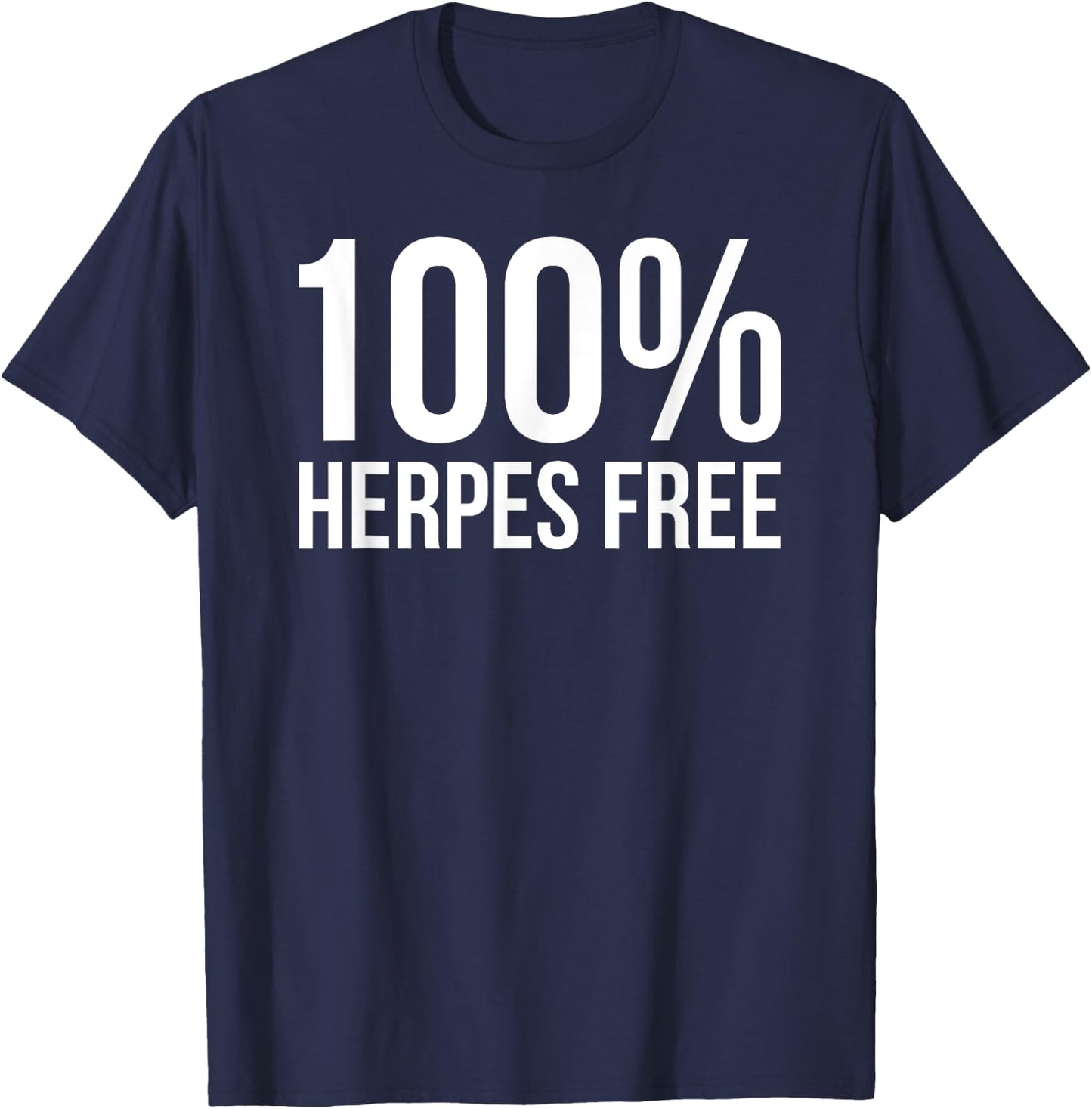 100% Herpes Free Funny Crotch Burn Cream T-Shirt - T-Shirt | Navy