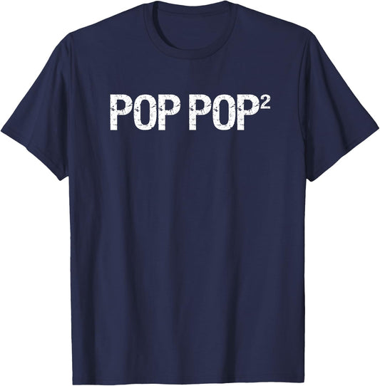 Pop Pop2 Grandpa Squared Grandfather Of Two Fathers Day T-Shirt - T-Shirt | Navy