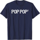 Pop Pop2 Grandpa Squared Grandfather Of Two Fathers Day T-Shirt - T-Shirt | Navy