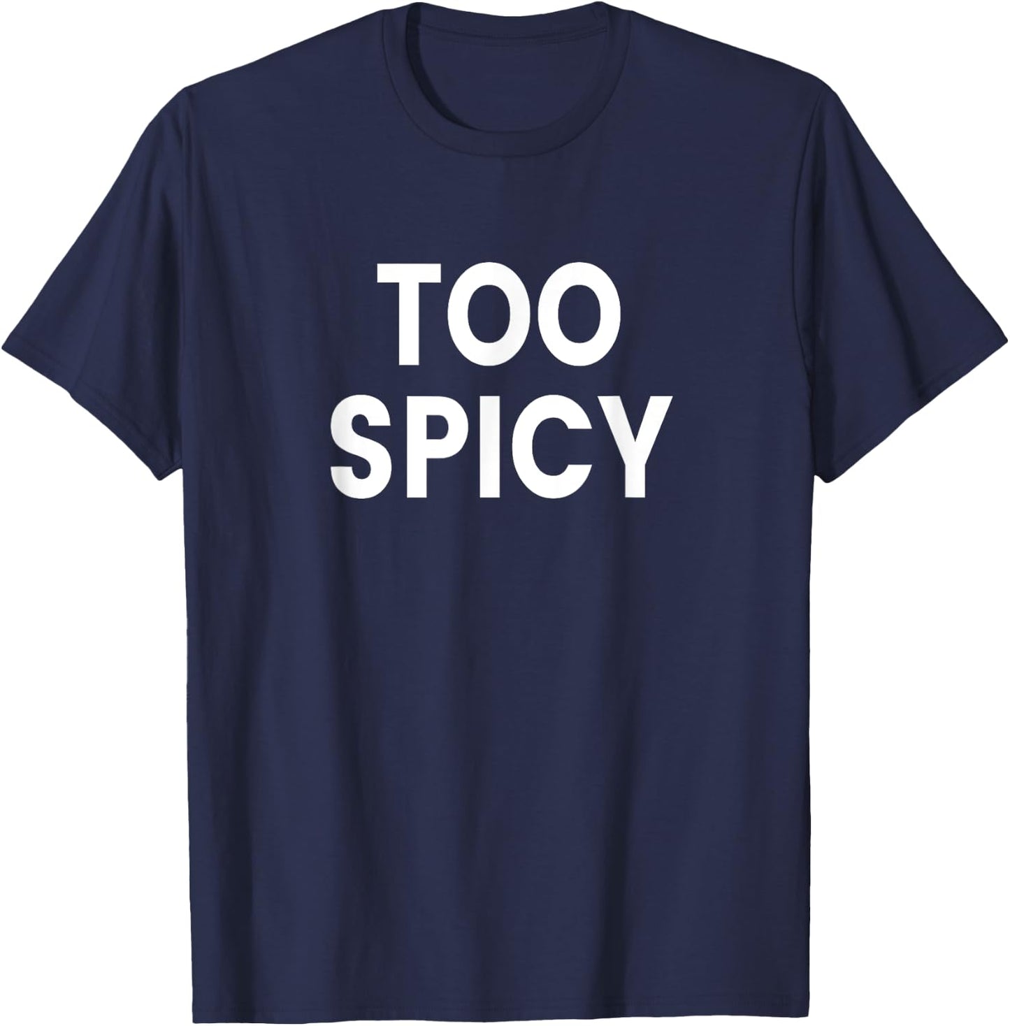 Too Spicy T-Shirt - T-Shirt | Navy