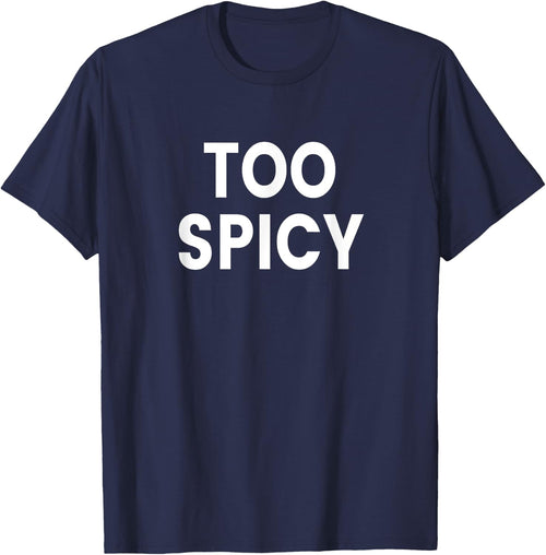 Too Spicy