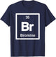 Bromine - Br - Periodic Table of Elements - Science Gifts T-Shirt - T-Shirt | Navy
