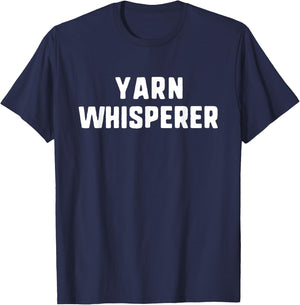Yarn Whisperer Funny Lover Knitting Crocheting Crochet T-Shirt - T-Shirt | Navy
